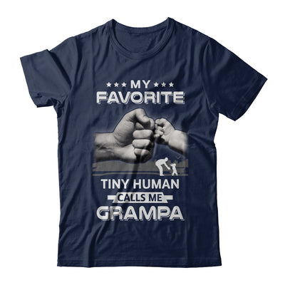 My Favorite Tiny Human Calls Me Grampa T-Shirt & Hoodie | Teecentury.com