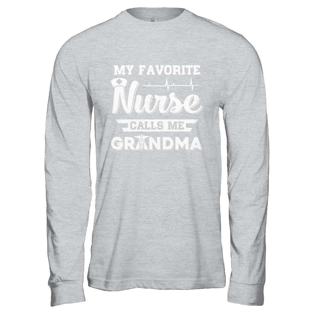 My Favorite Nurse Calls Me Grandma Mothers Day Gift T-Shirt & Hoodie | Teecentury.com