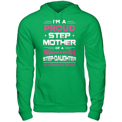 I'm A Proud Step Mother Of A Freaking Awesome Step Daughter T-Shirt & Hoodie | Teecentury.com