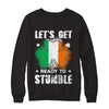 Let's Get Ready To Stumble Happy St Patricks Day T-Shirt & Hoodie | Teecentury.com