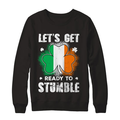 Let's Get Ready To Stumble Happy St Patricks Day T-Shirt & Hoodie | Teecentury.com