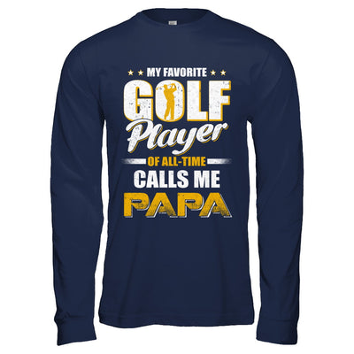 My Favorite Golf Player Calls Me Papa Golf T-Shirt & Hoodie | Teecentury.com