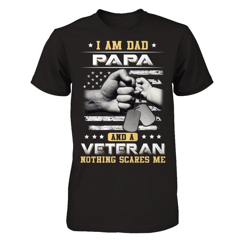 I'm A Dad Papa And A Veteran Nothing Scares Me T-Shirt & Hoodie | Teecentury.com