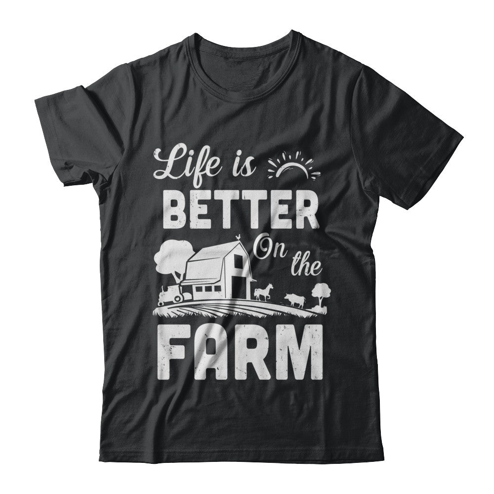Life Is Better On The Farm Farmer T-Shirt & Hoodie | Teecentury.com