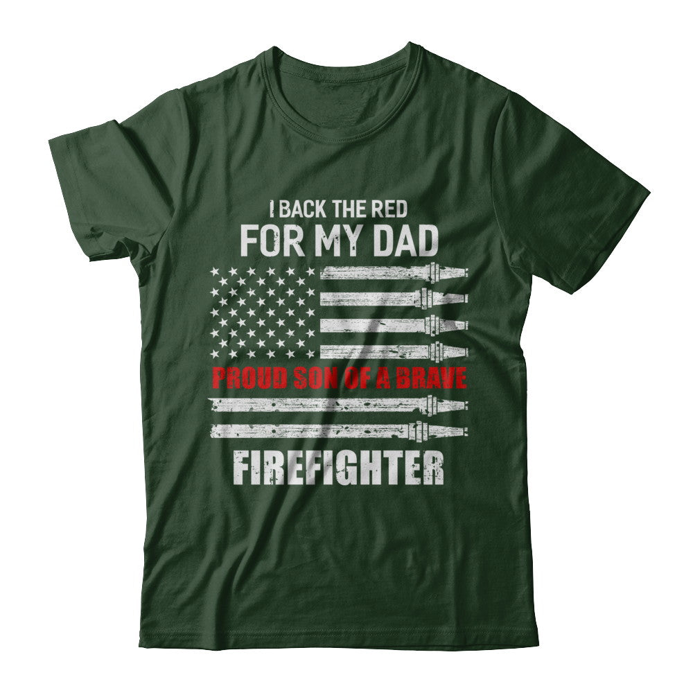 I Back The Red For My Dad Proud Son Firefighter T-Shirt & Hoodie | Teecentury.com