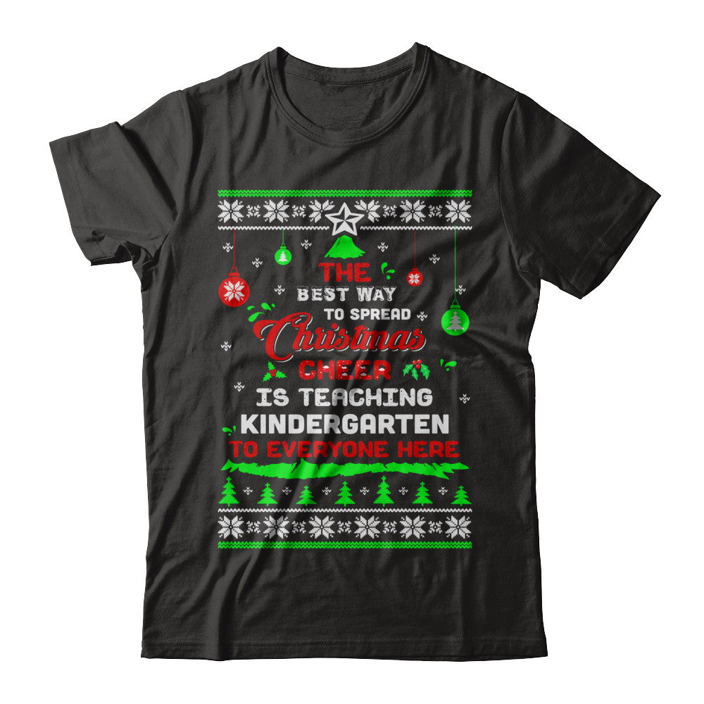 Teacher Christmas Cheer Teaching Kindergarten Everyone Sweater T-Shirt & Sweatshirt | Teecentury.com