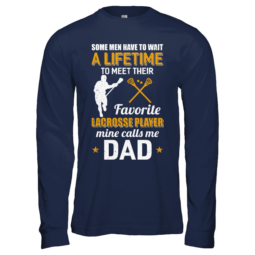Funny My Favorite Lacrosse Player Calls Me Dad T-Shirt & Hoodie | Teecentury.com