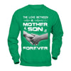 The Love Between A Mother And Son Is Forever T-Shirt & Hoodie | Teecentury.com