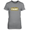 I Am Your Faunt Funny Aunt T-Shirt & Tank Top | Teecentury.com