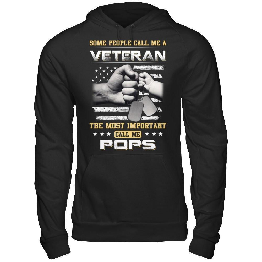 Some People Call Me Veteran The Most Important Call Me Pops T-Shirt & Hoodie | Teecentury.com