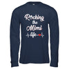 Rocking The Mimi Life Mothers Day Gifts T-Shirt & Hoodie | Teecentury.com