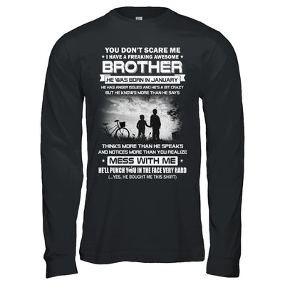 Freaking Awesome Brother He Was Born In January Sister T-Shirt & Hoodie | Teecentury.com