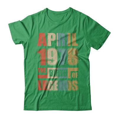 Vintage Retro April 1978 Birth Of Legends 44th Birthday T-Shirt & Hoodie | Teecentury.com