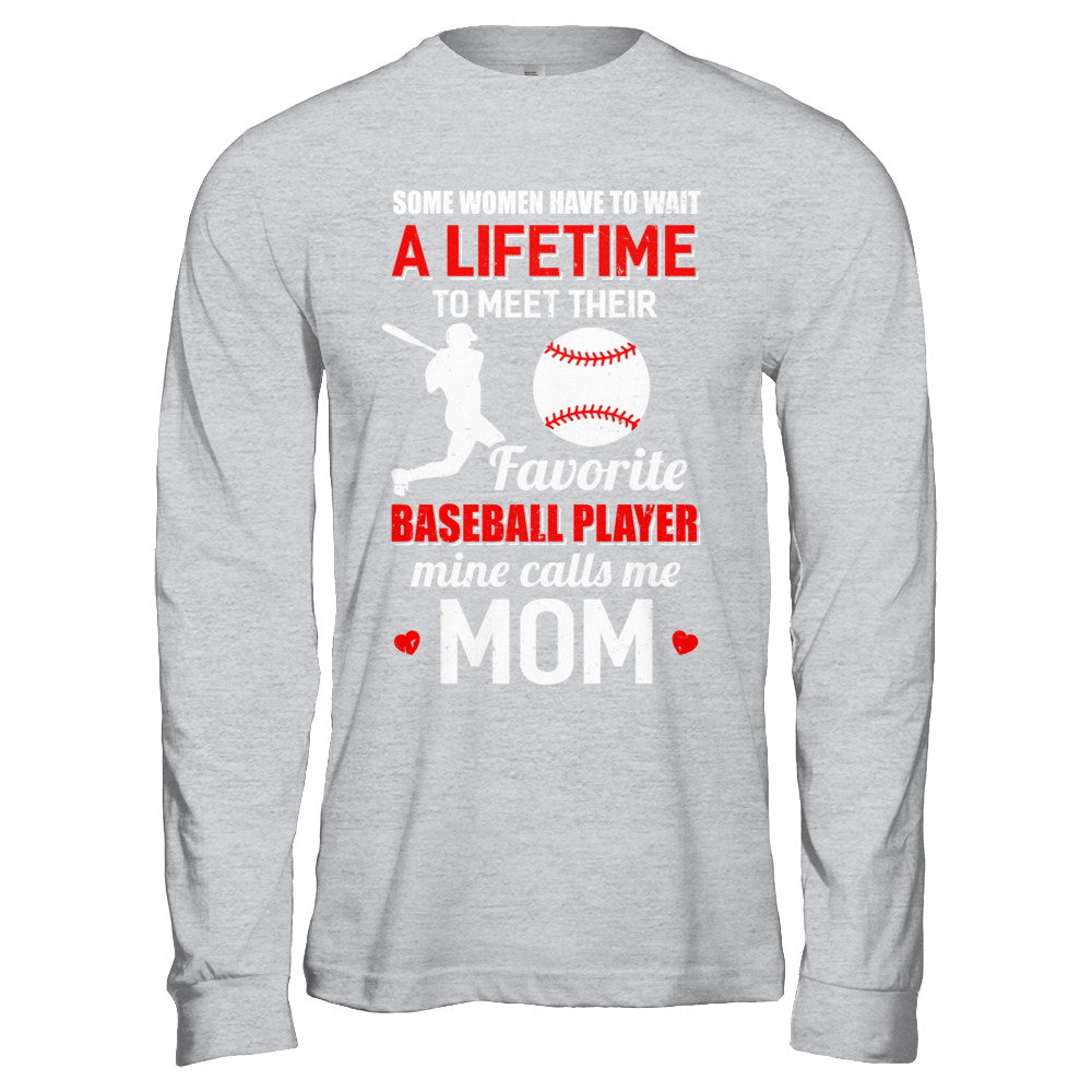 Funny My Favorite Baseball Player Calls Me Mom T-Shirt & Hoodie | Teecentury.com