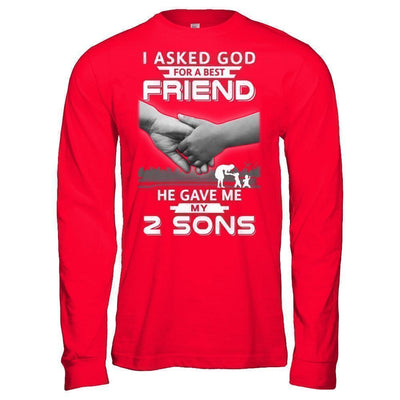 I Asked God For A Best Friend He Gave Me My Two Sons T-Shirt & Hoodie | Teecentury.com