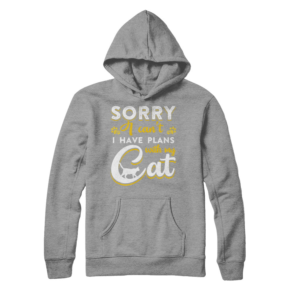 Sorry I Can't I Have Plans With My Cat T-Shirt & Hoodie | Teecentury.com