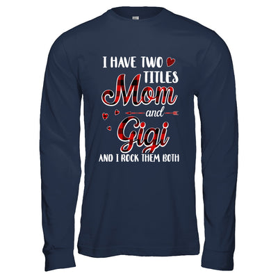 Red Plaid I Have Two Titles Mom And Gigi T-Shirt & Hoodie | Teecentury.com