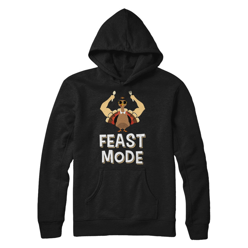 Feast Mode Food Funny Turkey Thanksgiving Day T-Shirt & Sweatshirt | Teecentury.com