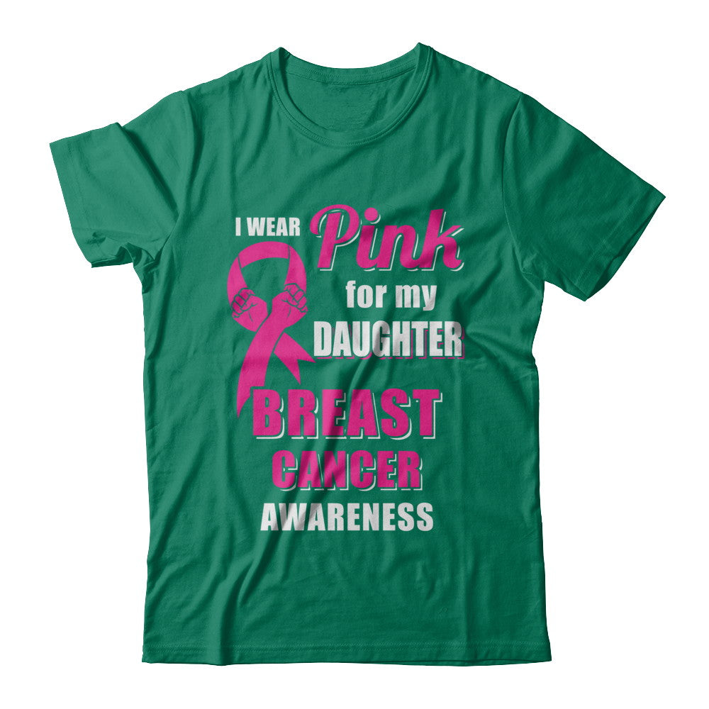 I Wear Pink For My Daughter Breast Cancer Dad Mom T-Shirt & Hoodie | Teecentury.com