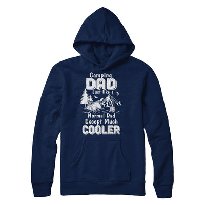 Camping Dad Except Much Cooler T-Shirt & Hoodie | Teecentury.com