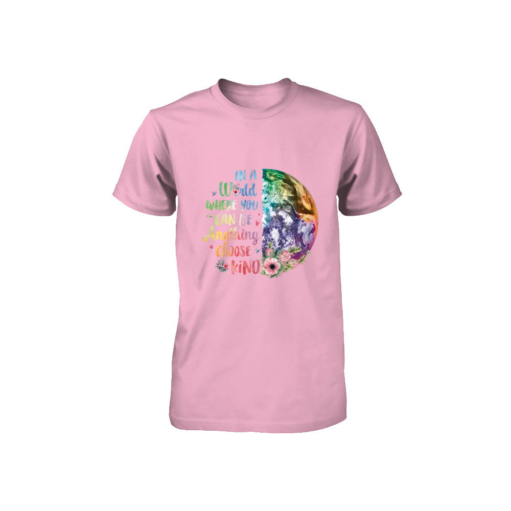 Earth In A World Where You Can Be Anything Be Kind Youth Youth Shirt | Teecentury.com