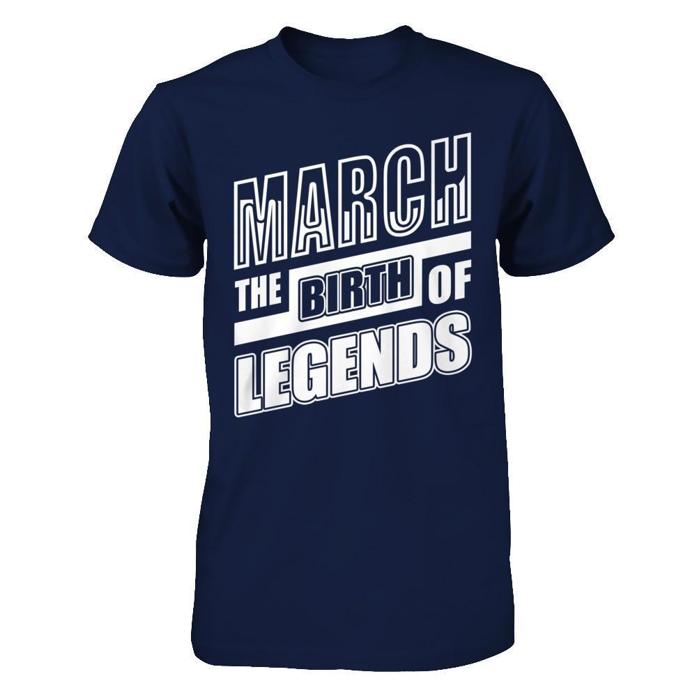 March The Birth Of Legends T-Shirt & Hoodie | Teecentury.com