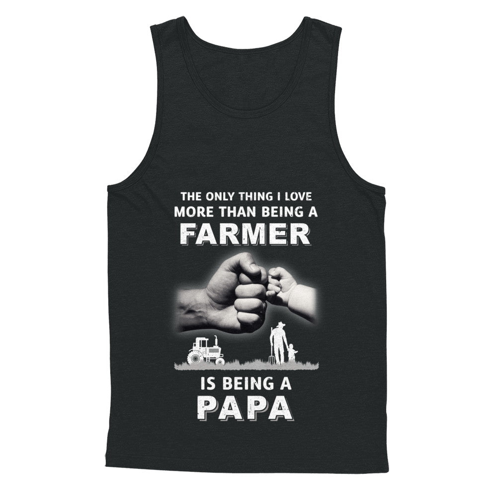Love More Than Farmer Being A Papa Fathers Day T-Shirt & Hoodie | Teecentury.com