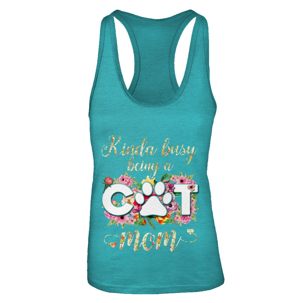 Kinda Busy Being A Cat Mom Gift T-Shirt & Tank Top | Teecentury.com