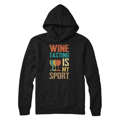 Vintage Wine Tasting Is My Sport Drink Wine Lover T-Shirt & Hoodie | Teecentury.com