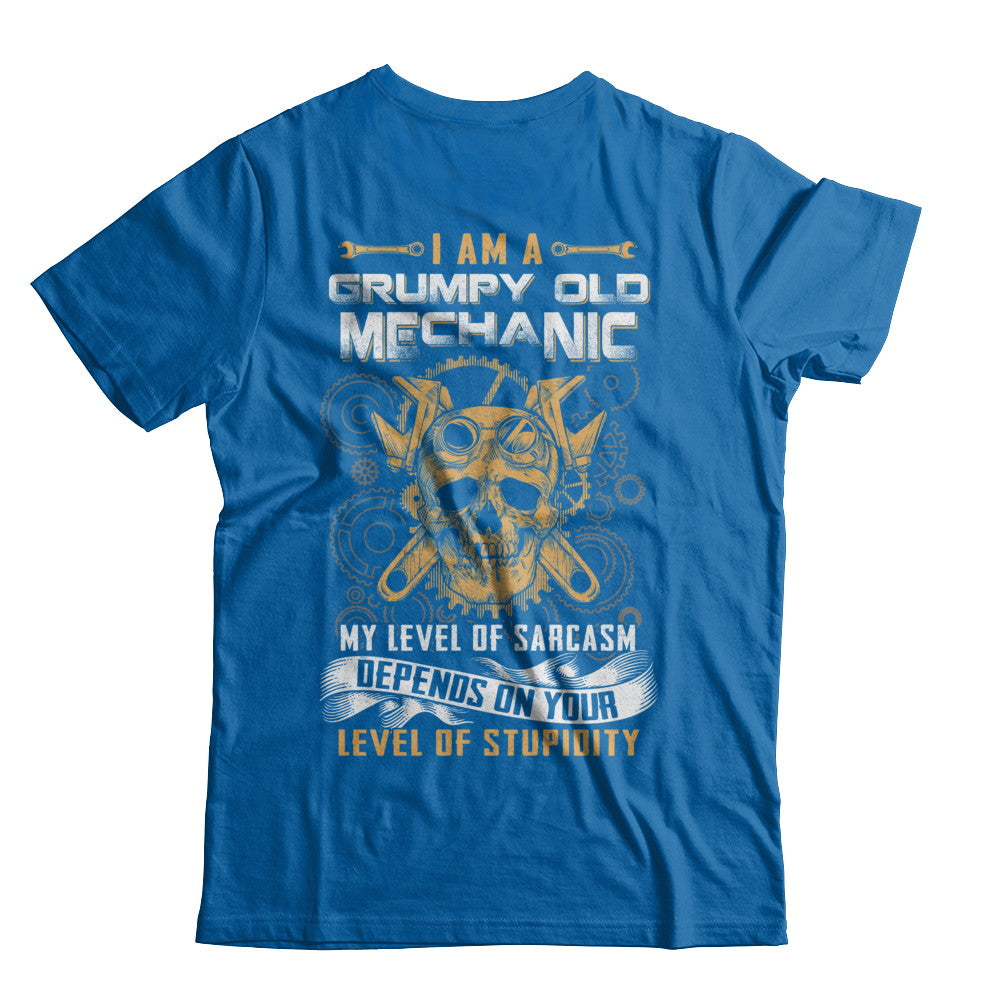 I'm A Grumpy Old Mechanic My Level Of Sarcasm T-Shirt & Hoodie | Teecentury.com