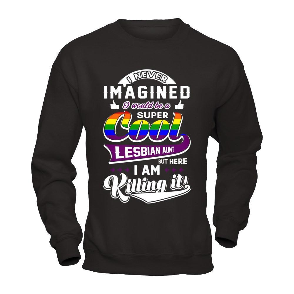 I Never Imagined I Would Be A Super Cool Lesbian Aunt T-Shirt & Hoodie | Teecentury.com