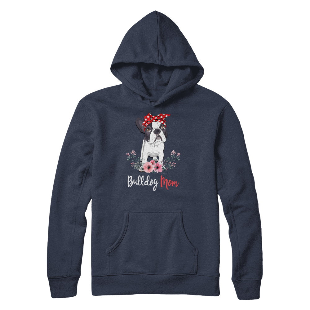 Bulldog Mom Gift For Women Dog Lover T-Shirt & Hoodie | Teecentury.com