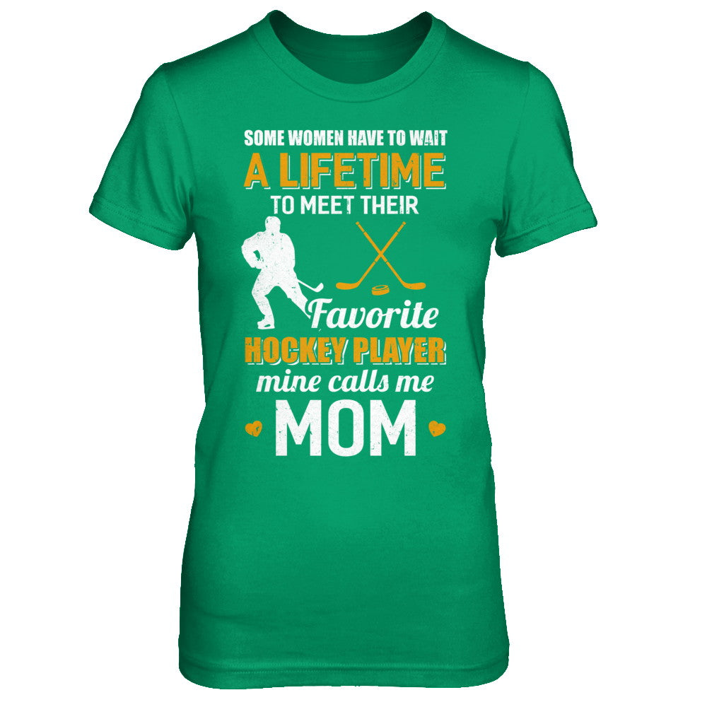 Funny My Favorite Hockey Player Calls Me Mom T-Shirt & Hoodie | Teecentury.com