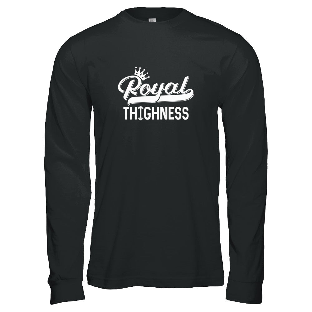 Royal Thighness Funny Sayings Fitness Gym Bodybuilding T-Shirt & Tank Top | Teecentury.com