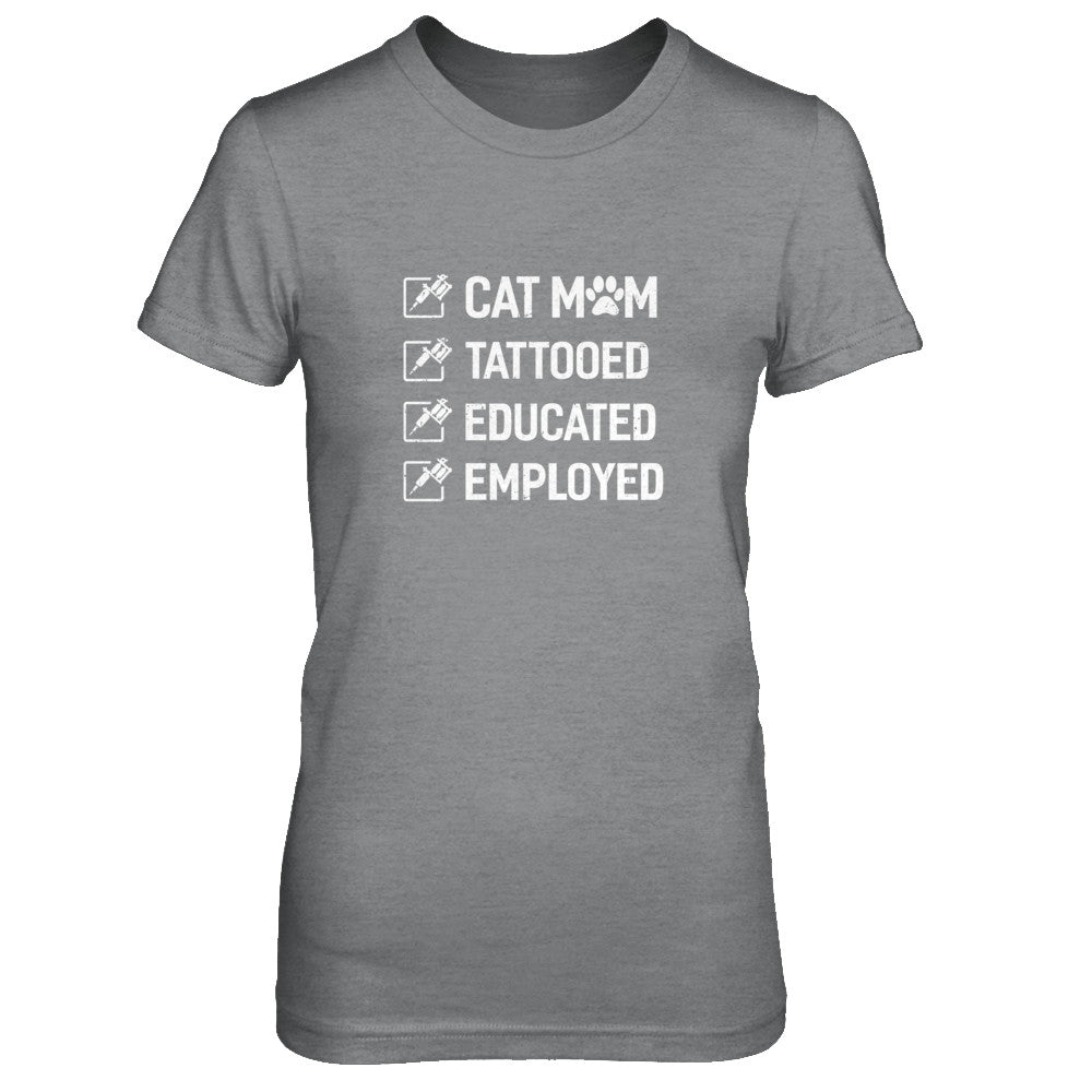 Cat Mom Tattooed Educated Employed T-Shirt & Tank Top | Teecentury.com