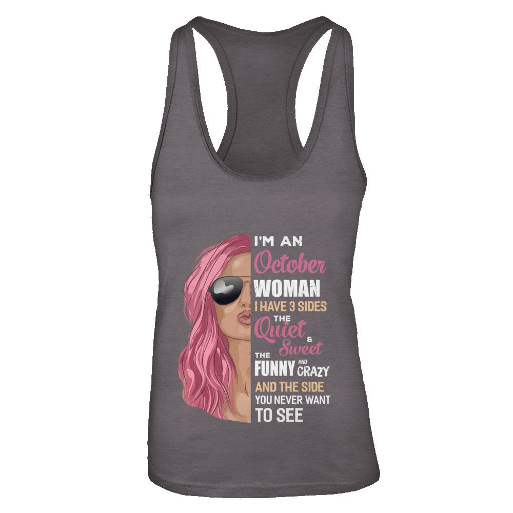 Im An October Woman I Have 3 Sides October Girl Birthday Gift T-Shirt & Tank Top | Teecentury.com