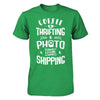 Coffee Thrifting Photos Listing Shipping T-Shirt & Hoodie | Teecentury.com