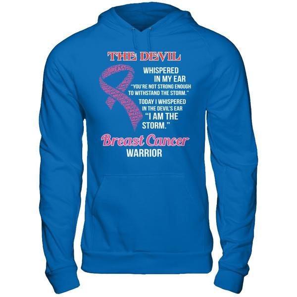 Breast Cancer Warrior I Whispered In The Devil's Ear I Am The Storm T-Shirt & Hoodie | Teecentury.com