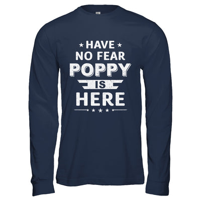 Have No Fear Poppy Is Here Father's Day Gift T-Shirt & Hoodie | Teecentury.com