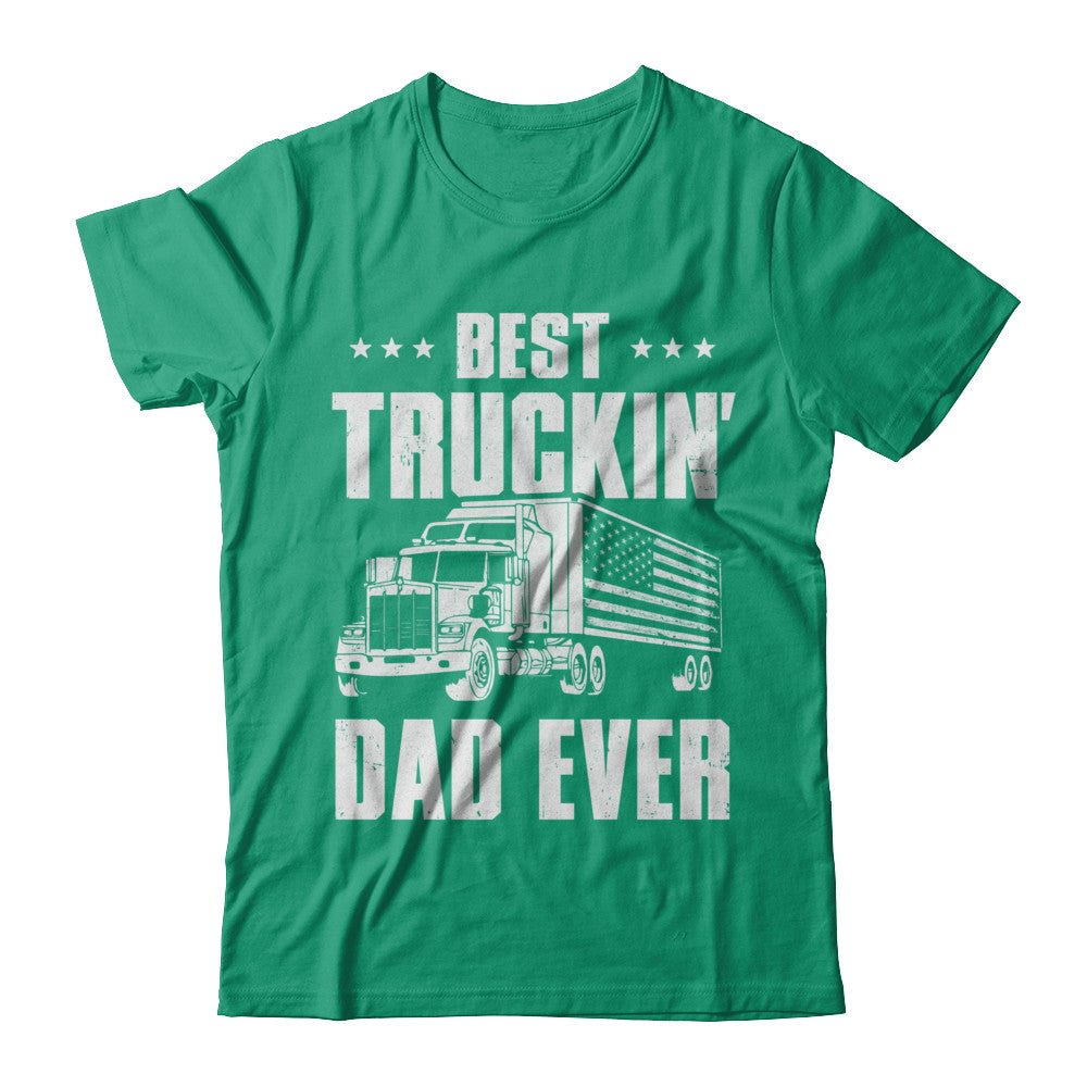 Best Truckin' Dad Ever American Flag Trucker Fathers Day T-Shirt & Hoodie | Teecentury.com