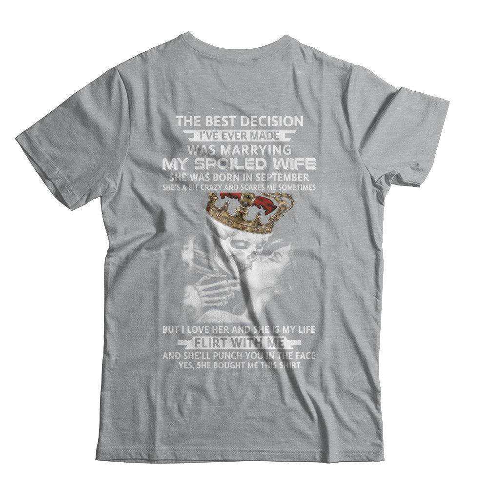 Best Decision Marrying My Spoiled Wife September Husband T-Shirt & Hoodie | Teecentury.com