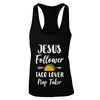 Jesus Follower Taco Lover Nap Taker Christian T-Shirt & Tank Top | Teecentury.com