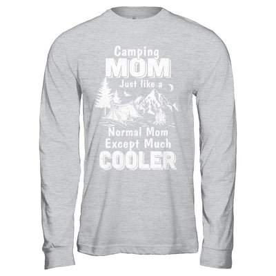 Camping Mom Except Much Cooler T-Shirt & Hoodie | Teecentury.com