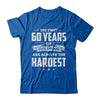 The First 60 Years Of Childhood Are Always The Hardest Birthday T-Shirt & Hoodie | Teecentury.com