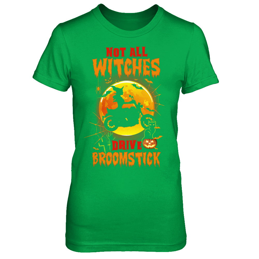 Not All Witches Drive Broom Funny Halloween Biker T-Shirt & Sweatshirt | Teecentury.com