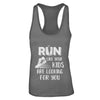 Run Like Your Kids Are Looking For You Funny Mom Mommy T-Shirt & Tank Top | Teecentury.com