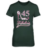 45 And Fabulous 45 Years Old 1977 45th Birthday Gift T-Shirt & Hoodie | Teecentury.com