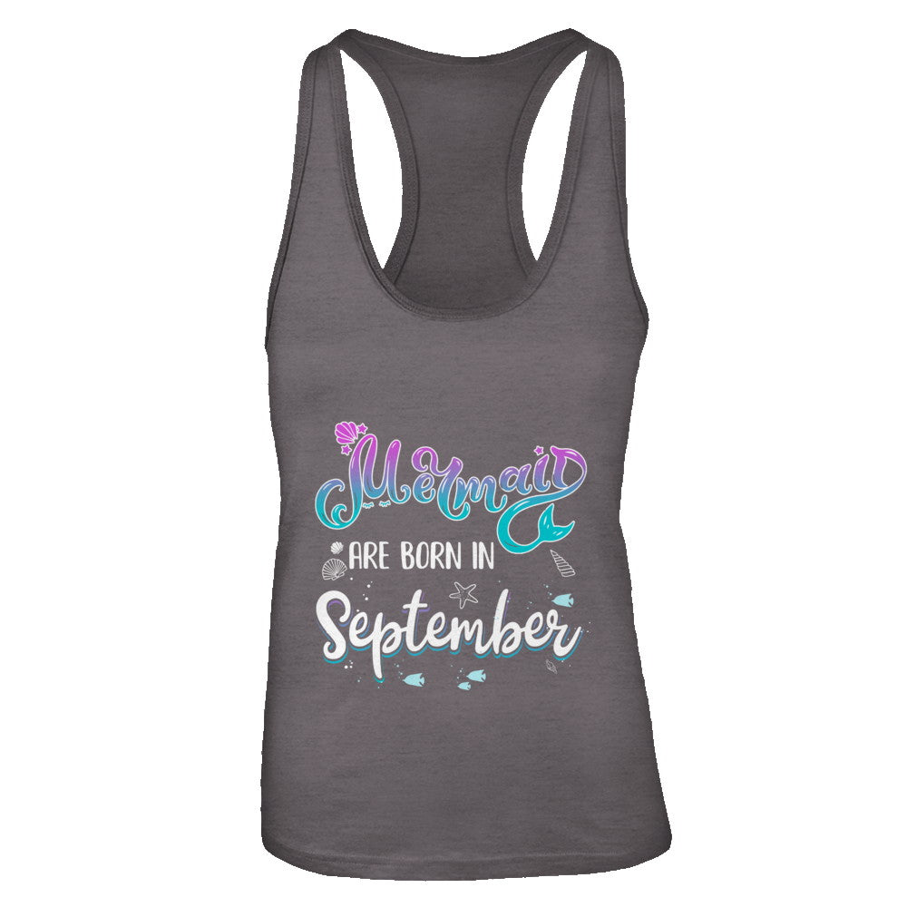 Mermaids Are Born In September Birthday Girl Gift T-Shirt & Tank Top | Teecentury.com