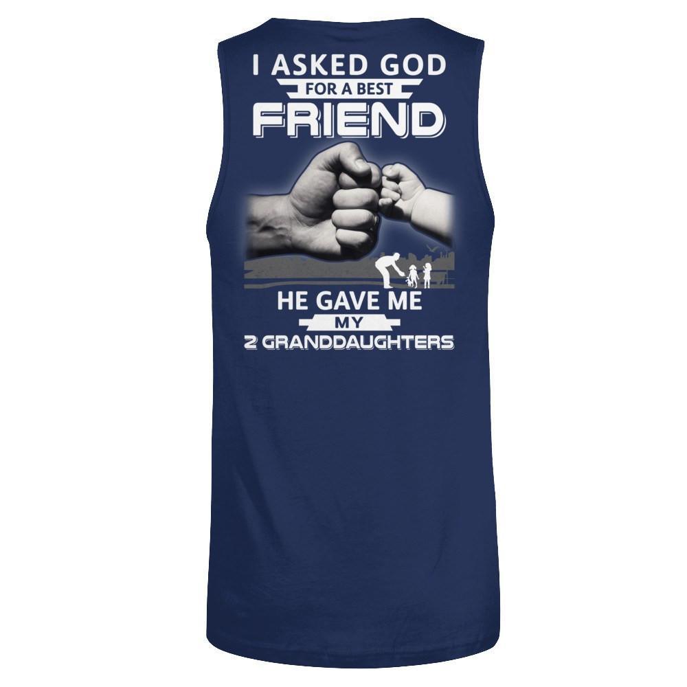 I Asked God For A Best Friend He Gave Me My Two Granddaughters T-Shirt & Hoodie | Teecentury.com