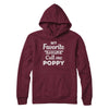 My Favorite People Call Me Poppy Fathers Day Gift T-Shirt & Hoodie | Teecentury.com